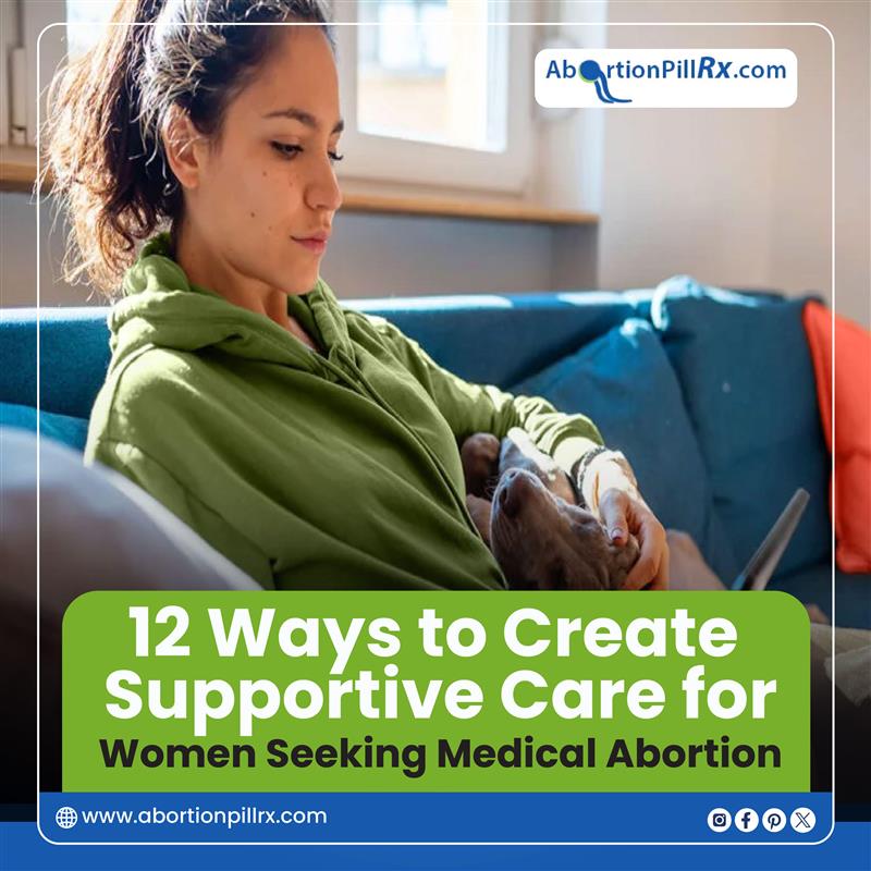 12 Ways to Create Supportive Care for Women Seeking Medical Abortion